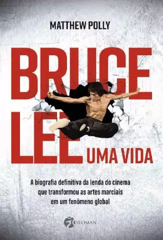 Bruce Lee - uma Vida  -  Matthew Polly