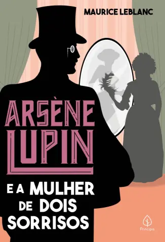 Arsène Lupin e a Mulher de dois Sorrisos - Arsène Lupin Vol. 16 - Maurice Leblanc