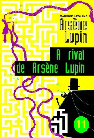 A Rival de Arsène Lupin - Maurice Leblanc