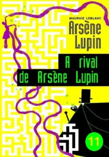 A Rival de Arsène Lupin - Maurice Leblanc