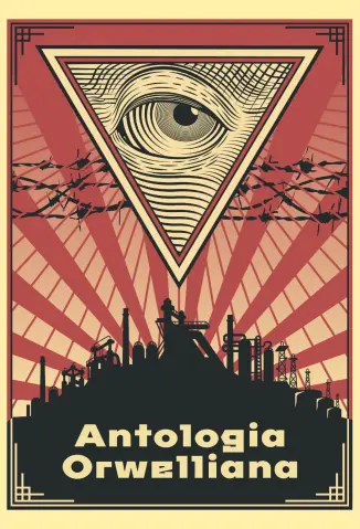 Antologia Orwelliana - Maurício Coelho