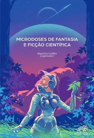 Microdoses de Fantasia e Ficção Científica - Maurício Coelho