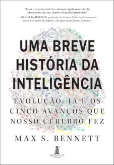 Uma Breve História da Inteligência - Max Bennett
