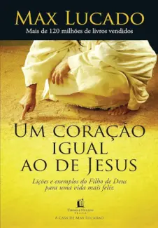 Um coração igual ao de Jesus - Max Lucado