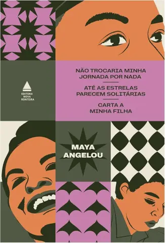 Box Maya Angelou: Não trocaria minha jornada por nada, Até as estrelas parecem solitárias e Carta a minha filha - Maya Angelou