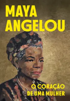 O Coracao de uma Mulher - Maya Angelou