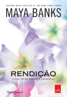 Rendição  -  Trilogia Surrender  - Vol.  01  -  Maya Banks