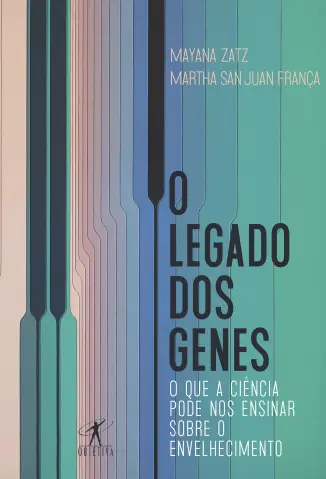 O Legado dos Genes - Mayana Zatz