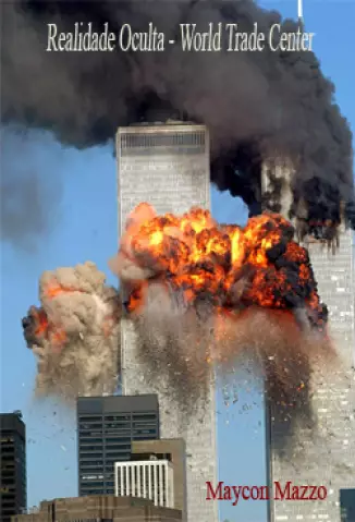 Realidade Oculta: World Trade Center - Maycon Mazzo