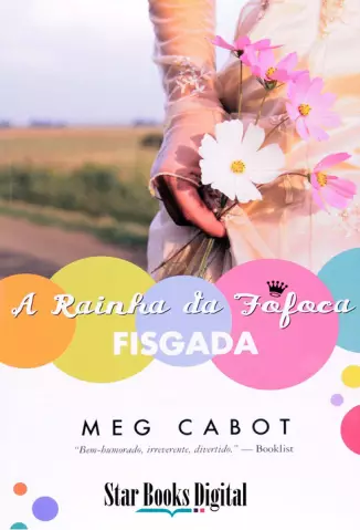 A Rainha da Fofoca  -  Fisgada  - Vol.  03   -   Meg Cabot