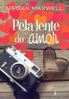 Pela Lente do Amor - Megan Maxwell