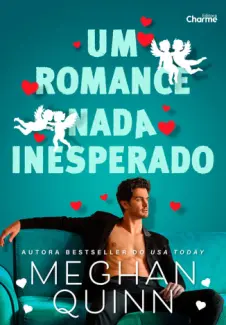 Um Romance Nada Inesperado - Meghan Quinn