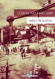 Lisboa no Ano 2000 - Melo de Matos