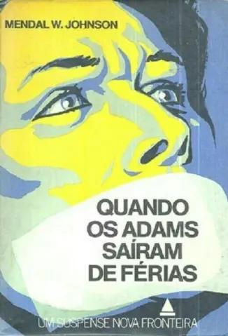 Quando os Adams Saíram de Férias - Mendal W. Johnson