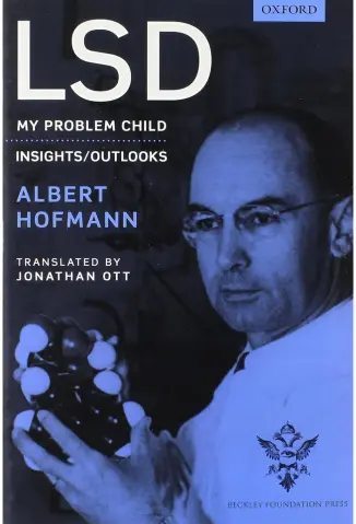 Albert Hofmann: LSD - Minha Criança Problema - Mendes Dutra