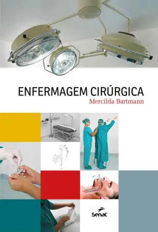 Enfermagem Cirúrgica - Mercilda Bartmann