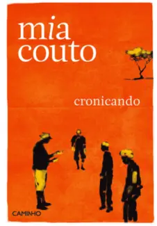 Cronicando - Mia Couto