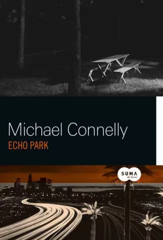 Echo Park  -  Série Harry Bosch  - Vol.  12  -  Michael Connelly