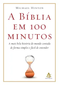 A Bíblia em 100 minutos - Michael Hinton