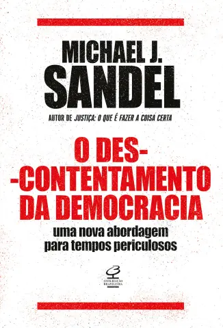 O Descontentamento da Democracia - Michael J. Sandel