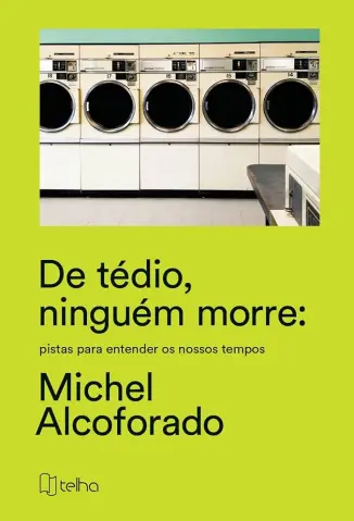 De tédio, ninguém morre - Michel Alcoforado