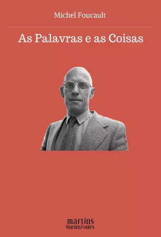 As Palavras e as Coisas  -  Michel Foucault