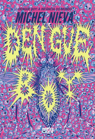 Dengue boy: A infância do mundo - Michel Nieva