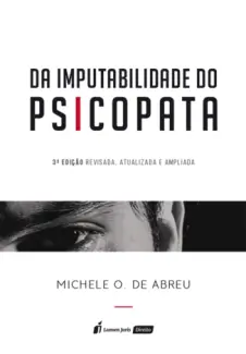 Da Imputabilidade do Psicopata - Michele O. de Abreu