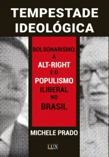 Tempestade Ideológica - Bolsonarismo - Michele Prado