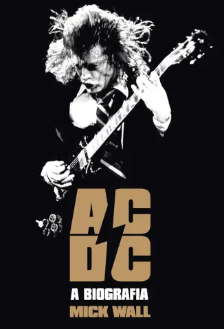 AC/DC: A Biografia - Mick Wall