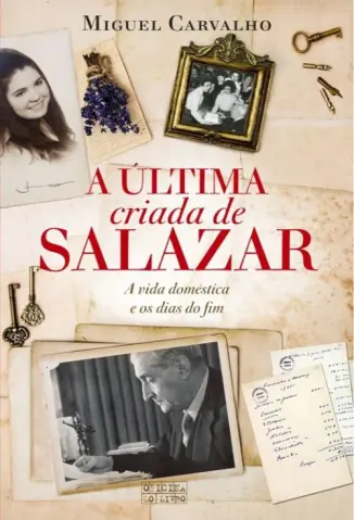 A Última Criada de Salazar - Miguel Carvalho