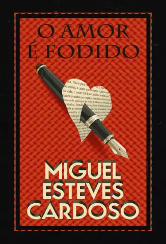 O Amor é Fodido  -  Miguel Esteves Cardoso