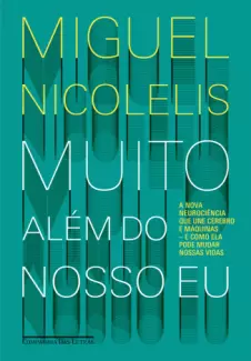 Muito Além do Nosso Eu  -  Miguel Nicolelis