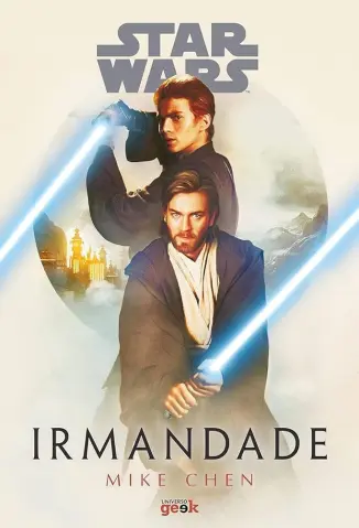 Star Wars: Irmandade - Mike Chen