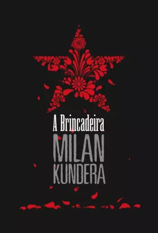 A Brincadeira  -  Milan Kundera