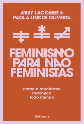 Feminismo para não Feministas - Milly Lacombe