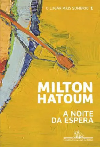 A Noite da Espera - Milton Hatoum