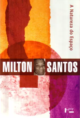 A Natureza do Espaço  -   Milton Santos