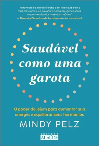 Saudável como uma Garota - Mindy Pelz