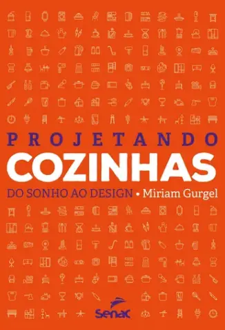 Projetando cozinhas - Miriam Gurgel