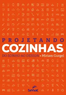 Projetando cozinhas - Miriam Gurgel