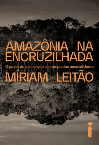 Amazônia na Encruzilhada - Míriam Leitão
