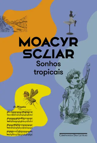 Sonhos Tropicais - Moacyr Scliar