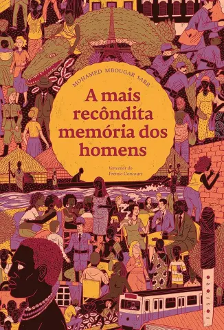 A mais recôndita memória dos homens - Mohamed Mbougar Sarr