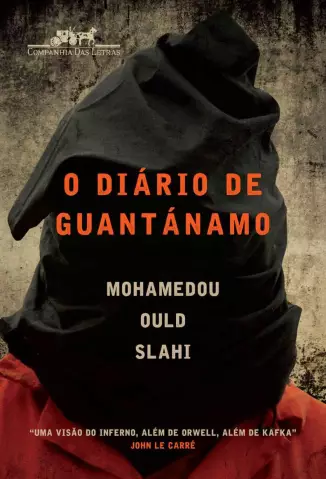 O Diário de Guantánamo  -  Mohamedou Ould Slahi