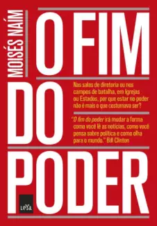 O Fim do Poder  -  Moisés Naím