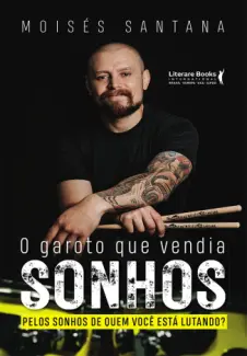 O Garoto que Vendia Sonhos - Moisés Santana