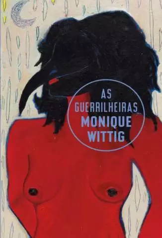 As Guerrilheiras  -  Monique Wittig