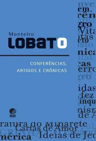 Conferências, Artigos e Crônicas - Monteiro Lobato