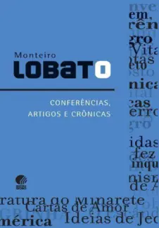 Conferências, Artigos e Crônicas - Monteiro Lobato